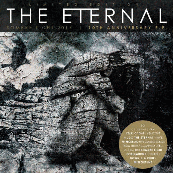 The Eternal : Sombre Light 2014 | 10th Anniversary E​.​P.